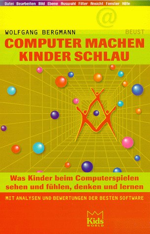 Stock image for Computer machen Kinder schlau for sale by TAIXTARCHIV Johannes Krings