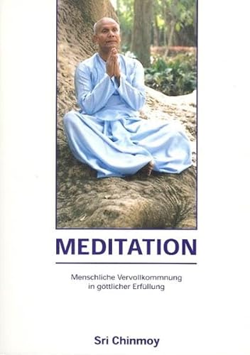 9783895320057: Meditation - Menschliche Vervollkommnung in gttlicher Erfllung