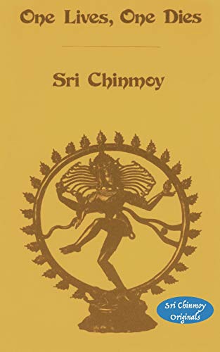 Stock image for One Lives One Dies (Sri Chinmoy Originals) for sale by Books Unplugged