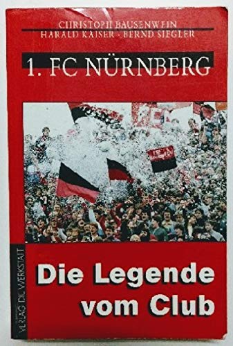 Stock image for Erster FC Nrnberg, Die Legende vom Club for sale by medimops