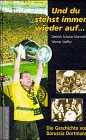 9783895332371: Und du stehst immer wieder auf : Die Geschichte von Borussia Dortmund