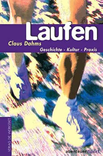 9783895333132: Laufen. Geschichte, Kultur, Praxis.