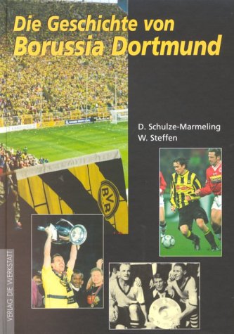 Stock image for Die Geschichte von Borussia Dortmund for sale by Antiquariat Ottakring 1160 Wien