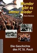 Beispielbild fr Wunder gibt es immer wieder: Die Geschichte des FC St. Pauli zum Verkauf von Buchstube Tiffany