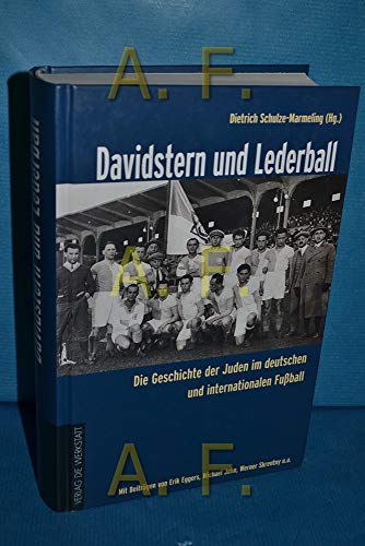 Davidstern und Lederball: Die Geschichte der Juden im deutschen und internationalen Fußball - Dietrich Schulze-Marmeling