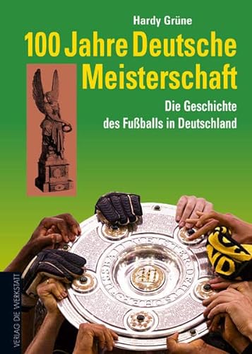 Beispielbild fr 100 Jahre Deutsche Meisterschaft: Vom Schlerkick zum Medienereignis. Die Geschichte des Fuballs in Deutschland zum Verkauf von medimops