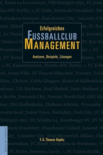 Erfolgreiches Fussballclub-Management: Analysen - Beispiele - L?sungen