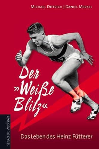 Beispielbild fr Der "Weie Blitz". das Leben des Heinz Ftterer. zum Verkauf von Neusser Buch & Kunst Antiquariat