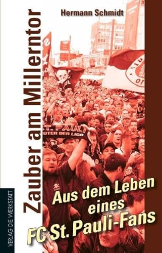 Stock image for Zauber am Millerntor: Aus dem Leben eines FC St. Pauli-Fans for sale by Buchstube Tiffany