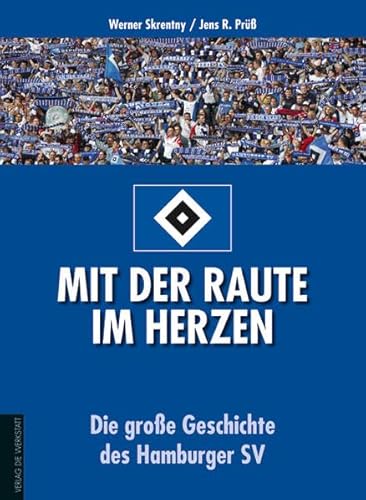 Imagen de archivo de Mit der Raute im Herzen: Die groe Geschichte des Hamburger SV a la venta por medimops