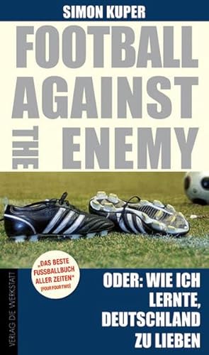 Imagen de archivo de Football against the enemy Oder: Wie ich lernte, die Deutschen zu lieben a la venta por medimops