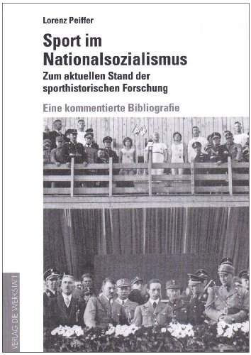 9783895336638: Sport im Nationalsozialismus: Zum aktuellen Stand der sporthistorischen Forschung. Eine kommentierte Bibliographie