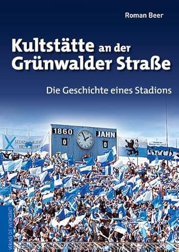 9783895337802: Kultsttte an der Grnwalder Strae: Die Geschichte eines Stadions