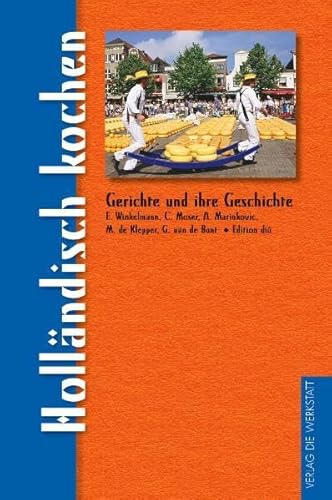 Stock image for Hollndisch kochen: Gerichte und ihre Geschichte for sale by medimops