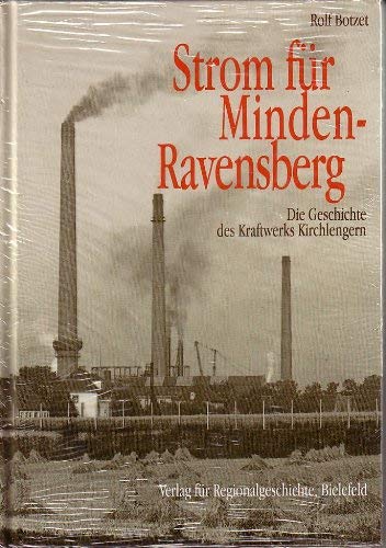 Beispielbild fr Strom fr Minden-Ravensberg. Die Geschichte des Kraftwerks Kirch zum Verkauf von Arbeitskreis Recycling e.V.