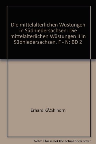 9783895341328: Die mittelalterlichen Wstungen in Sdniedersachsen: Die mittelalterlichen Wstungen II in Sdniedersachsen. F - N: BD 2