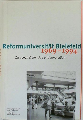 Stock image for Reformuniverstitt Bielefeld 1969-1994 - Zwischen Defensive und Innovation for sale by Antiquariat Leon Rterbories