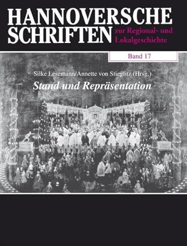 9783895344572: Stand und Reprsentation: Kultur- und Sozialgeschichte des hannoverschen Adels vom 17. bis zum 19. Jahrhundert