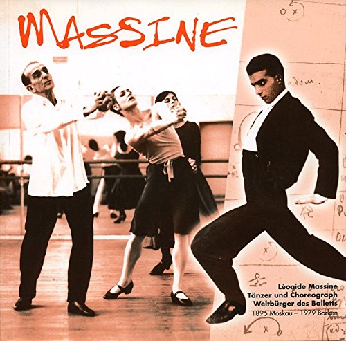 Stock image for Lonide Massine: Tnzer und Choreograph, Weltbrger des Balletts (1895 Moskau - 1979 Borken) (Borkener Schriften zur Stadtgeschichte und Kultur) for sale by medimops