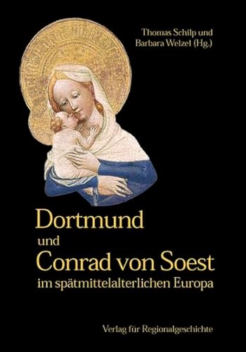 Stock image for Dortmund und Conrad von Soest im sptmittelalterlichen Europa for sale by medimops