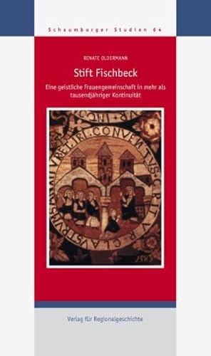 9783895345647: Stift Fischbeck: Eine geistliche Frauengemeinschaft in mehr als tausendjhriger Kontinuitt (Schaumburger Studien) - Oldermann, Renate