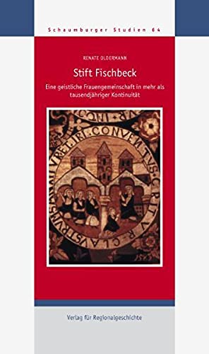 9783895345647: Stift Fischbeck: eine geistliche Frauengemeinschaft in mehr als 1000jhriger Kontinuitt (Schaumburger Studien)