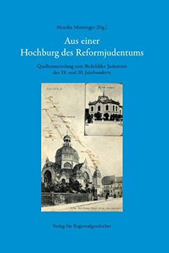 Stock image for Aus einer Hochburg des Reformjudentums: Quellensammlung zum Bielefelder Judentum des 19. und 20. Jarhunderts for sale by medimops