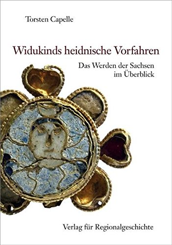 Beispielbild fr Widukinds heidnische Vorfahren: Das Werden der Sachsen im berblick zum Verkauf von medimops