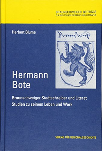 Beispielbild fr Hermann Bote. Braunschweiger Stadtschreiber und Literat. Studien zu seinem Leben und Werk. zum Verkauf von antiquariat RABENSCHWARZ