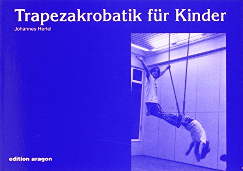 Imagen de archivo de Trapezakrobatik fr Kinder -Language: german a la venta por GreatBookPrices