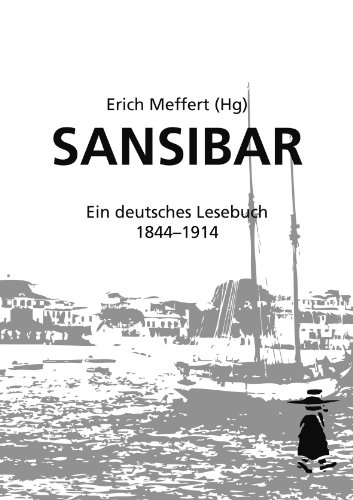 Imagen de archivo de Sansibar- Ein deutsches Lesebuch 1844 bis 1914 -Language: german a la venta por GreatBookPrices