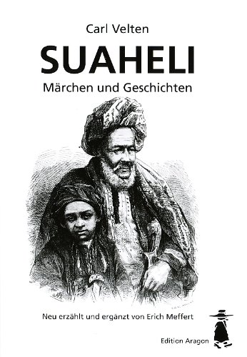 Beispielbild fr Suaheli - Mrchen und Geschichten : Neu erzhlt und ergnzt von Erich Meffert zum Verkauf von Smartbuy