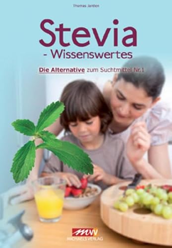 Beispielbild fr Stevia-Wissenswertes: Die Alternative zum Suchtmittel Nr.1 zum Verkauf von medimops