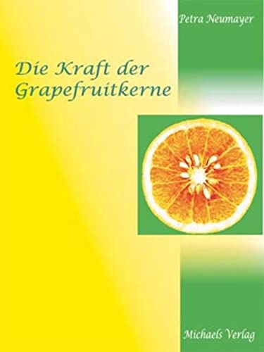 Beispielbild fr Die Kraft der Grapefruitkerne -Language: german zum Verkauf von GreatBookPrices