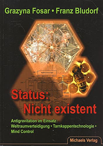 Imagen de archivo de Status: Nicht existent: Antigravitation im Einsatz: Weltraumverteidigung - Tarnkappentechnologie - Mind Control a la venta por medimops