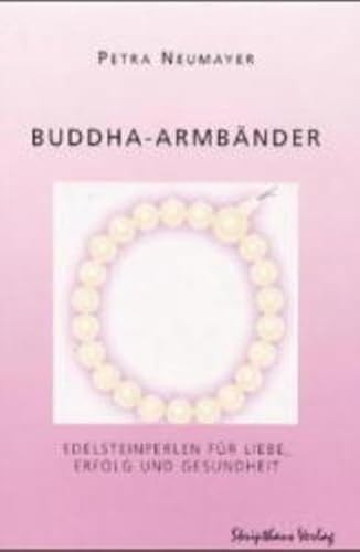 Beispielbild fr Buddha Armbnder: Edelsteinperlen fr Liebe, Erfolg und Gesundheit zum Verkauf von Norbert Kretschmann