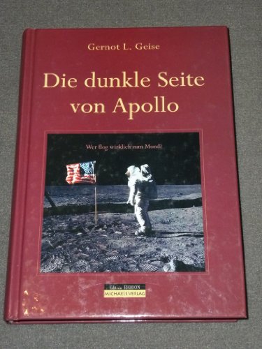 Die dunkle Seite von Apollo. Wer flog wirklich zum Mond?