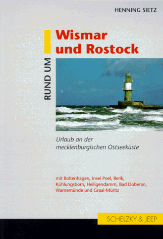 9783895411175: Rund um Wismar und Rostock. Urlaub an der mecklenburgischen Ostseekste