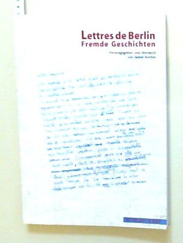 Stock image for Lettres de Berlin - Fremde Geschichten for sale by PRIMOBUCH