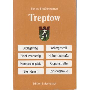 9783895420931: Wegweiser zu Berlins Straennamen. Treptow.