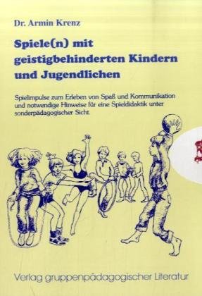 9783895440854: Spiele(n) mit geistigbehinderten Kindern und Jugendlichen.