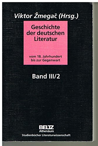 9783895470165: Geschichte der deutschen Literatur vom 18. Jahrhundert bis zur Gegenwart - Zmegac, Viktor