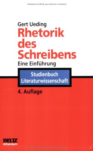 Stock image for Rhetorik des Schreibens: Eine Einfhrung (Athenums Studienbcher Literaturwissenschaft) for sale by medimops