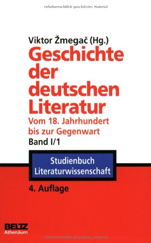 Beispielbild fr Geschichte der deutschen Literatur vom 18. Jahrhundert bis zur Gegenwart: BD I / Bd 1/1 zum Verkauf von medimops