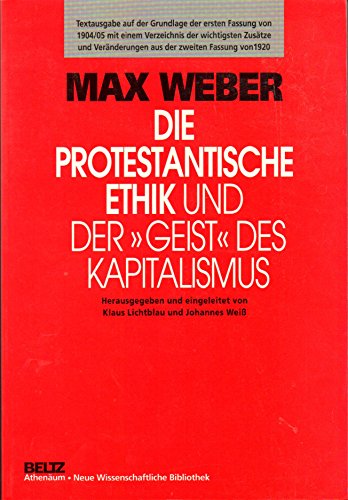 Die protestantische Ethik und der "Geist" des Kapitalismus : Textausgabe auf der Grundlage der er...