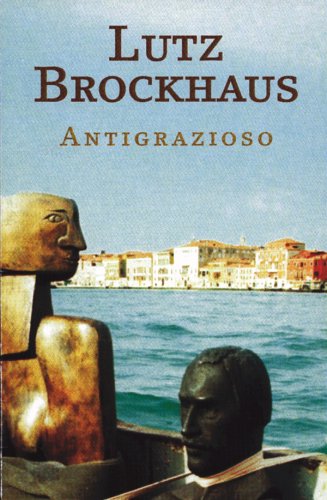 Lutz Brockhaus - Antigrazioso : Plastiken, Skulpturen, Glasobjekte ; Wilhelm-Loth-Preis der Stadt Darmstadt 1999 ; [zur Ausstellung 