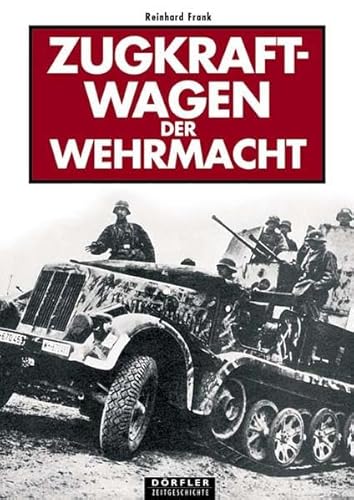 9783895550508: Zugkraftwagen der Wehrmacht