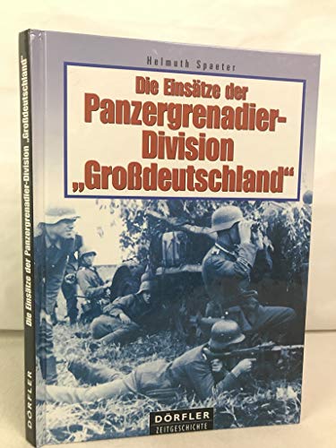 Stock image for Die Einstze der Panzergrenadier-Division "Grodeutschland" for sale by medimops