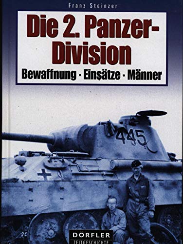 9783895550904: Die 2. Panzer-Division: Bewaffnung, Einstze, Mnner