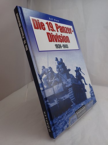 9783895550935: Die 19. Panzer-Division 1935-1945.